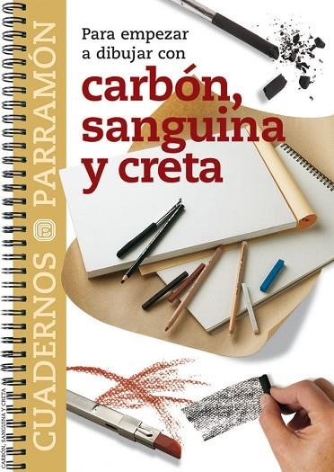 CARBON SANGUINA Y CRETA CUADERNOS PARRAMON | 9788434222786 | CANAL, M.FERNANDA