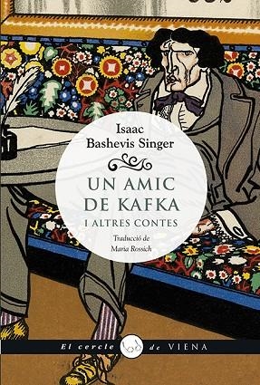 UN AMIC DE KAFKA | 9788494978432 | ISAAC BASHEVIS SINGER