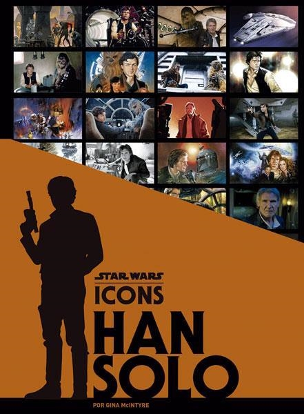 STAR WARS ICONS HAN SOLO | 9788467933772 | GINA MCINTYRE