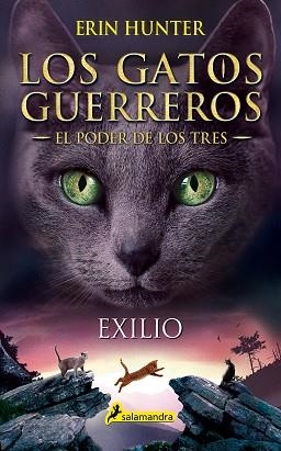 LOS GATOS GUERREROS EL PODER DE LOS TRES 03 EXILIO | 9788498389449 | ERIN HUNTER