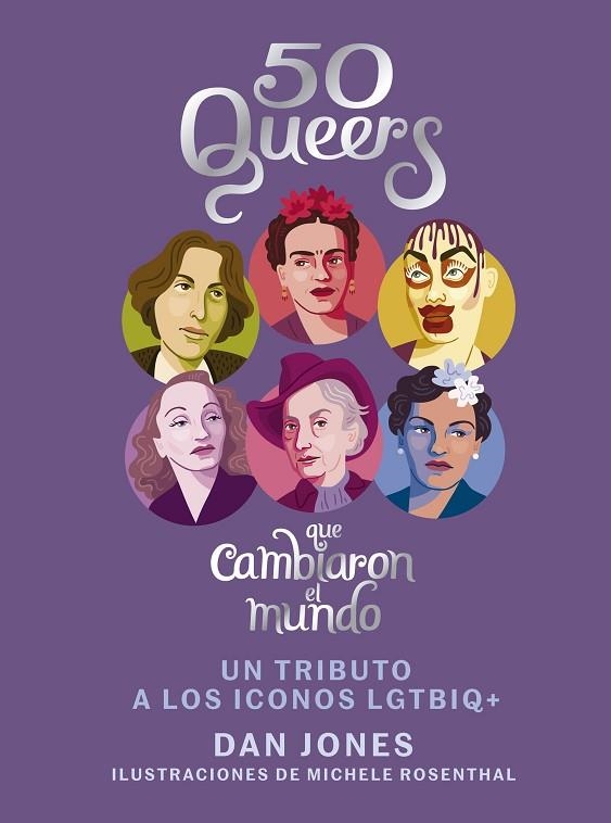 50 QUEERS QUE CAMBIARON EL MUNDO | 9788448024826 | DAN JONES