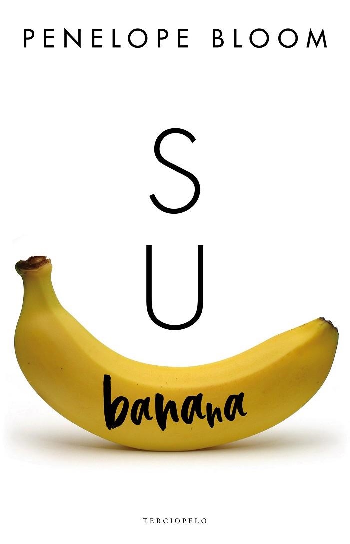 SU BANANA | 9788494718557 | PENELOPE BLOOM