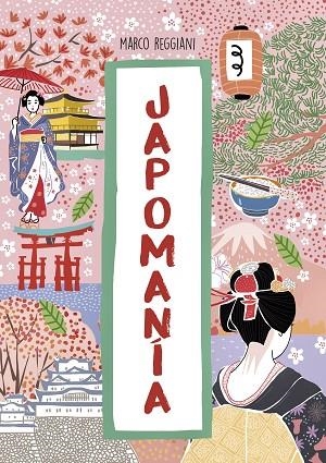 JAPOMANIA | 9788417560904 | MARCO REGGIANI