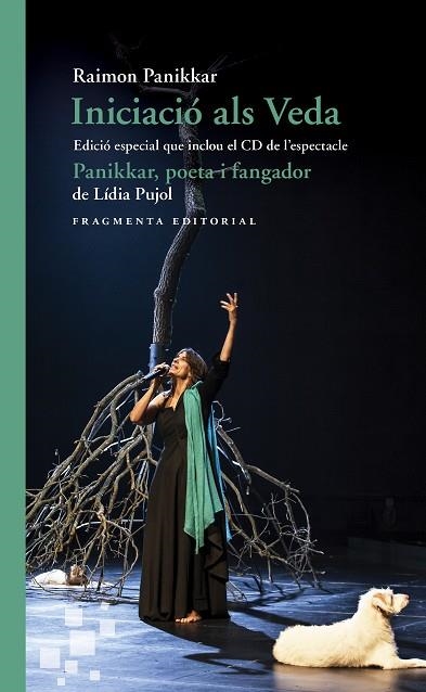 INICIACIO ALS VEDA EDICIO ESPECIAL QUE INCLOU EL CD DE L’ESPECTACLE PANIKKAR | 9788417796006 | RAIMON PANIKKAR ALEMANY & LIDIA PUJOL