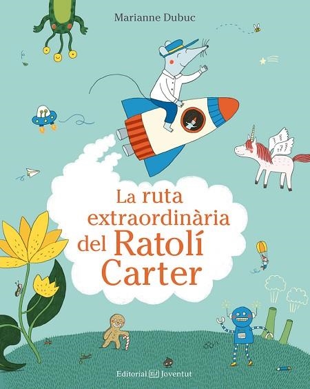 LA RUTA EXTRAORDINARIA DEL RATOLI CARTER | 9788426144553 | MARIANNE DUBUC