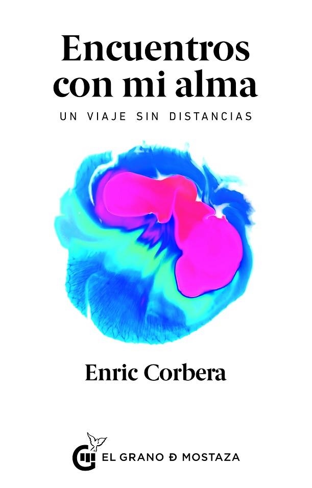 ENCUENTROS CON MI ALMA | 9788494908958 | ENRIC CORBERA