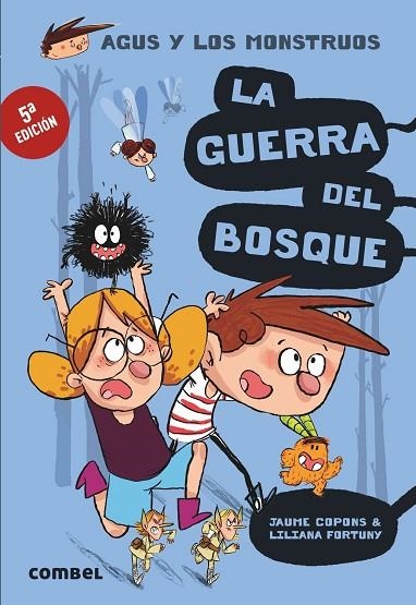 AGUS Y LOS MONSTRUOS 04 LA GUERRA DEL BOSQUE | 9788491010401 | JAUME COPONS & LILIANA FORTUNY