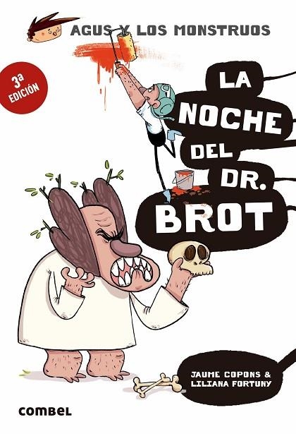 AGUS Y LOS MONSTRUOS 10 LA NOCHE DEL DR. BROT | 9788491013013 | JAUME COPONS & LILIANA FORTUNY