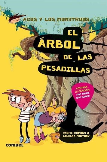 AGUS Y LOS MONSTRUOS 11 EL ARBOL DE LAS PESADILLAS | 9788491013037 | JAUME COPONS & LILIANA FORTUNY