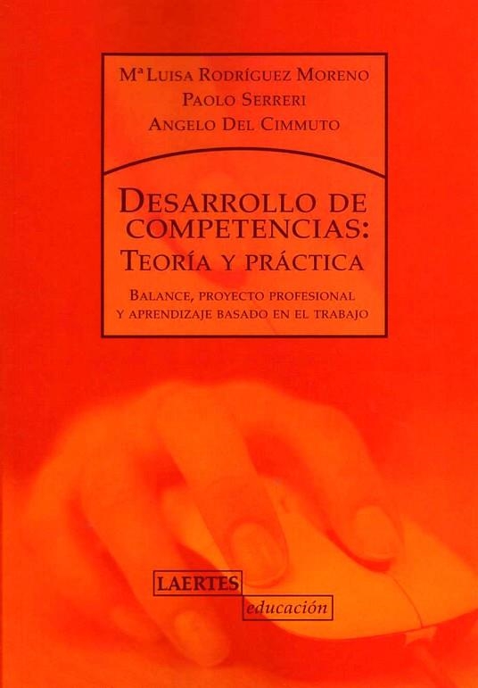 DESARROLLO DE COMPETENCIAS TEORIA Y PRACTICA | 9788475846590 | MARIA LUISA RODRIGUEZ MORENO & PAOLO SERRERI & ANGELO DEL CIMMUTO