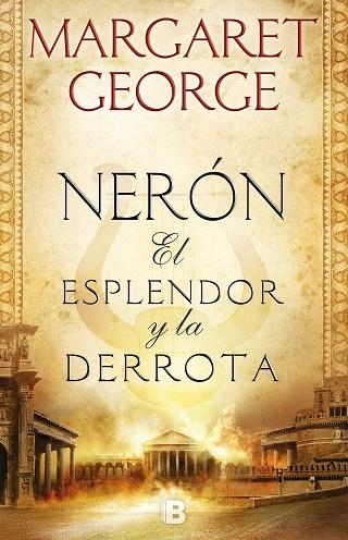 NERON EL ESPLENDOR Y LA DERROTA | 9788466665728 | George, Margaret