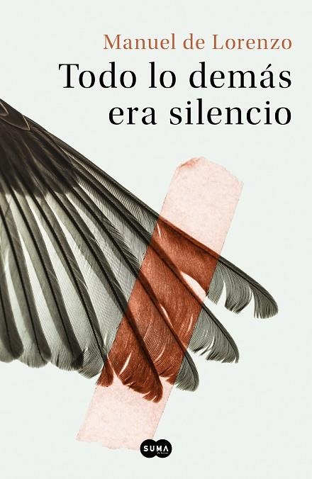 TODO LO DEMAS ERA SILENCIO | 9788491293422 | MANUEL DE LORENZO