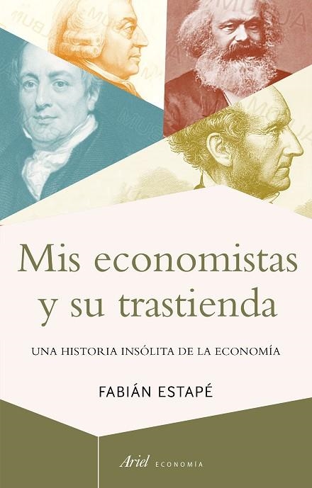 MIS ECONOMISTAS Y SU TRASTIENDA | 9788434430693 | FABIAN ESTAPE RODRIGUEZ