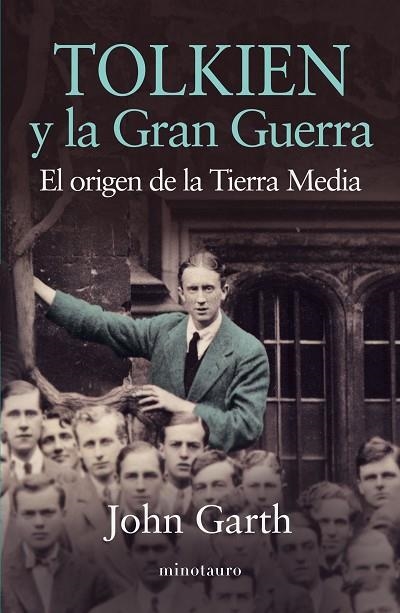 TOLKIEN Y LA GRAN GUERRA | 9788445006641 | JOHN GARTH