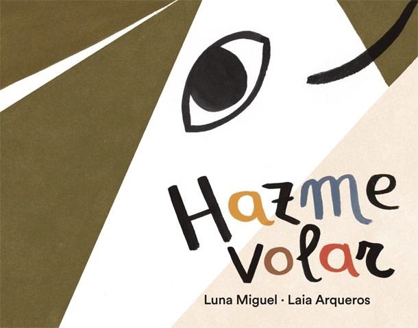 HAZME VOLAR | 9788424664602 | LUNA MIGUEL