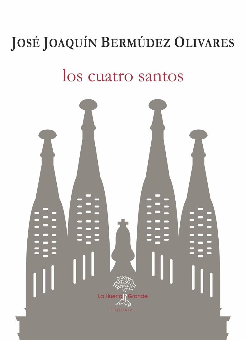 LOS CUATRO SANTOS | 9788417118228 | JOSE JOAQUIN BERMUDEZ OLIVARES