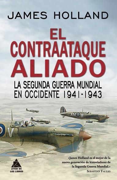 EL CONTRAATAQUE ALIADO | 9788417743017 | JAMES HOLLAND