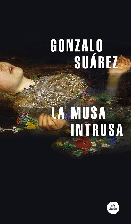 LA MUSA INTRUSA | 9788439735786 | GONZALO SUAREZ