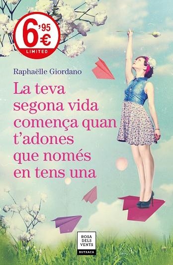 LA TEVA SEGONA VIDA COMENÇA QUAN T'ADONES QUE NOMES EN TENS UNA | 9788417444631 | RAPHAELLE GIORDANO