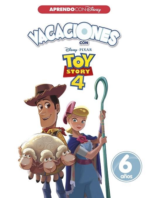 VACACIONES CON TOY STORY 4. 6 AÑOS | 9788417630089 | DISNEY