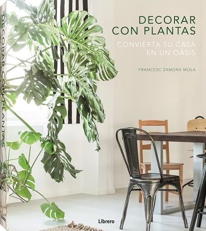 DECORAR CON PLANTAS | 9789463591539 | FRANCESC ZAMORA MOLA