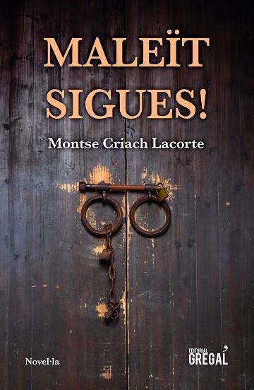 MALEIT SIGUES! | 9788417660338 | MONTSE CRIACH LACORTE