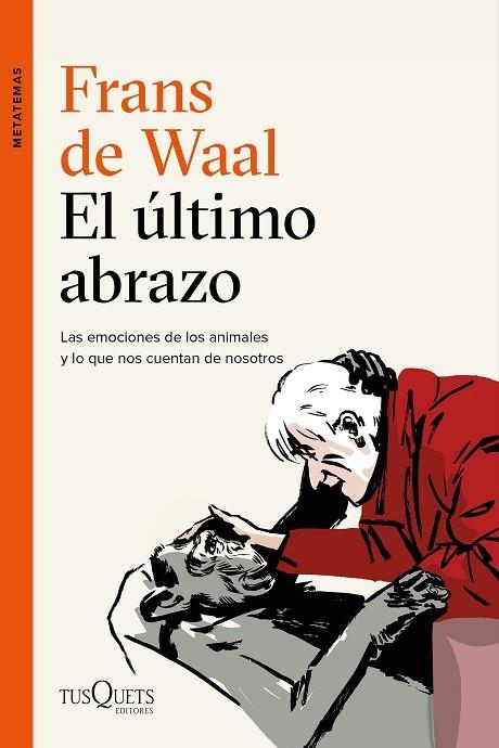 EL ULTIMO ABRAZO | 9788490666951 | FRANS DE WAAL