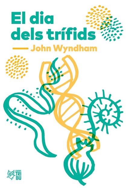 EL DIA DELS TRIFIDS | 9788494911033 | JOHN WYNDHAM