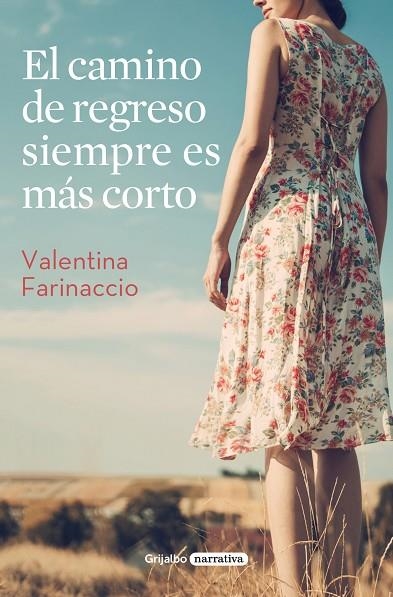 EL CAMINO DE REGRESO SIEMPRE ES MAS CORTO | 9788425357350 | VALENTINA FARINACCIO