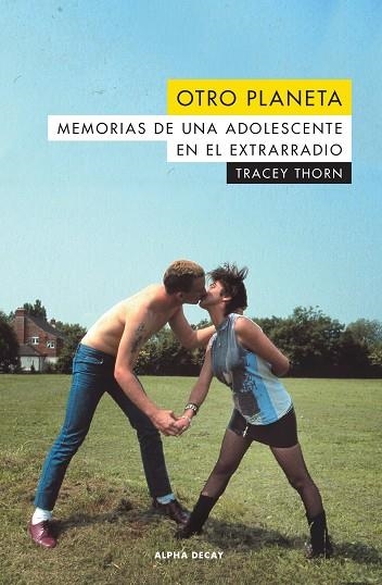 Otro planeta: Memorias de una adolescente en los suburbios | 9788494958137 | Tracey Thorn