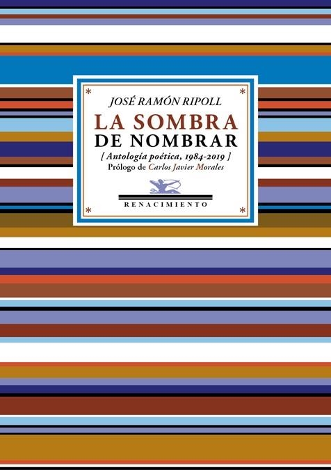 La sombra de nombrar: Antología (1984-2019) | 9788417550806 | José Ramón Ripoll