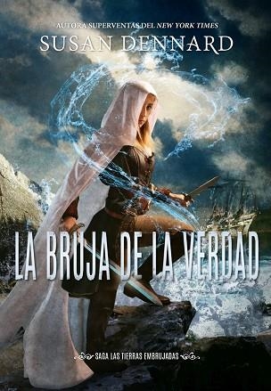 LAS TIERRAS EMBRUJADAS LA BRUJA DE LA VERDAD | 9788417615369 | SUSAN DENNARD