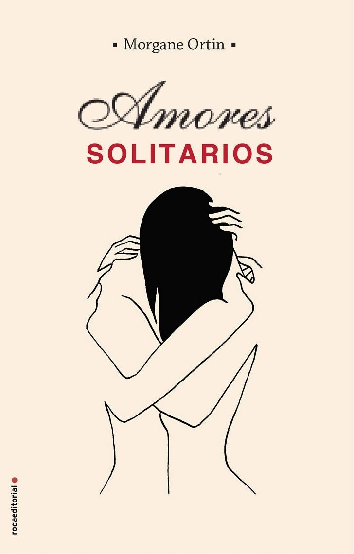 AMORES SOLITARIOS | 9788417541507 | MORGANE ORTIN