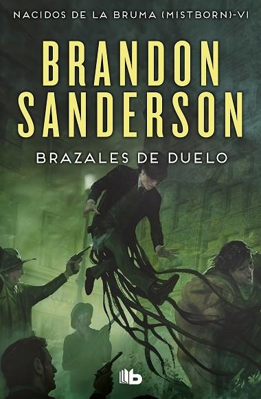 NACIDOS DE LA BRUMA MISTBORN 06 BRAZALES DE DUELO | 9788490708750 | BRANDON SANDERSON