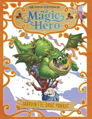 MAGIC HERO 04 MARVIN I EL DRAC PANXUT | 9788424663674 | SIR STEVE STEVENSON