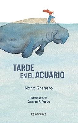 TARDE EN EL ACUARIO | 9788484644606 | NONO GRANERO