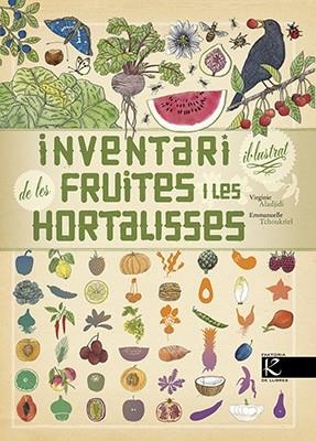 INVENTARI IL·LUSTRAT DE LES FRUITES I LES HORTALISSES | 9788416804726 | VIRGINIE ALADJIDI & EMMANUELLE TCHOUKRIEL