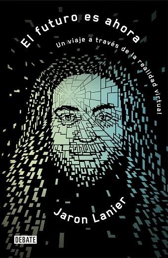 EL FUTURO ES AHORA | 9788499929002 | JARON LANIER