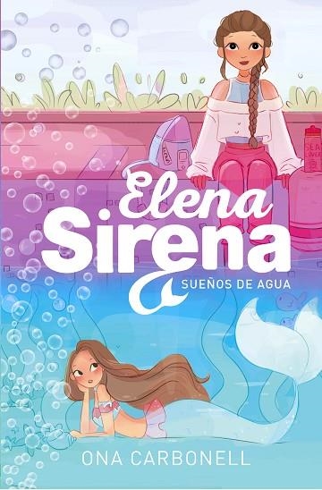 ELENA SIRENA 01 SUEÑOS DE AGUA | 9788420434377 | ONA CARBONELL