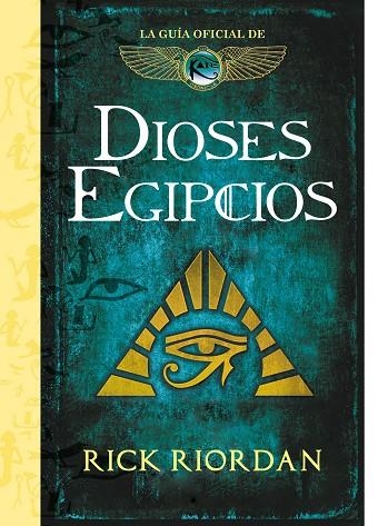 LA GUIA OFICIAL DE DIOSES EGIPCIOS | 9788417671525 | RICK RIORDAN