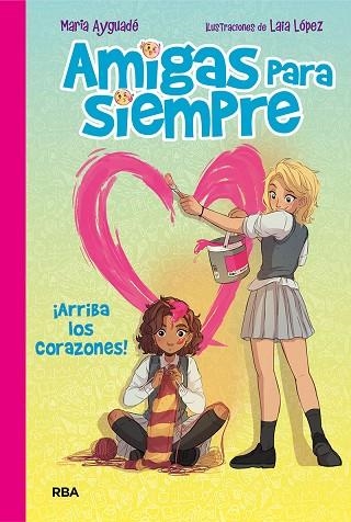 AMIGAS PARA SIEMPRE 02 ARRIBA LOS CORAZONES | 9788427216303 | MARIA AYGUADE JARQUE