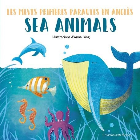 SEA ANIMALS | 9788490348239 | ANNA LANG