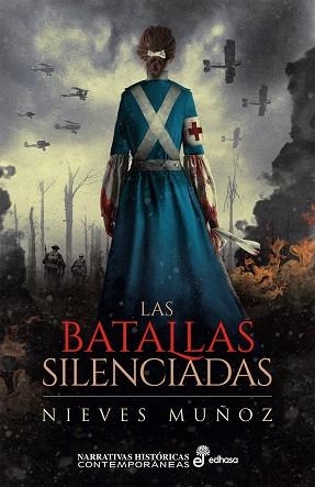 LAS BATALLAS SILENCIADAS | 9788435063357 | NIEVES MUÑOZ