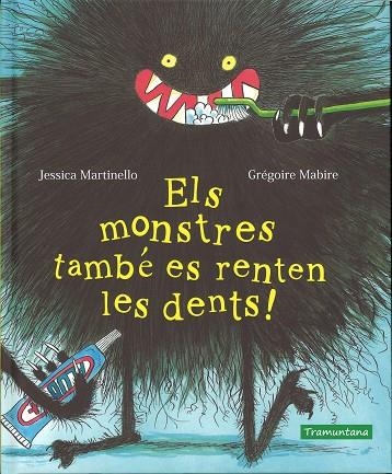 ELS MONSTRES TAMBE ES RENTEN LES DENTS! | 9788417303396 | JESSICA MARTINELLO & GREGOIRE MABIRE