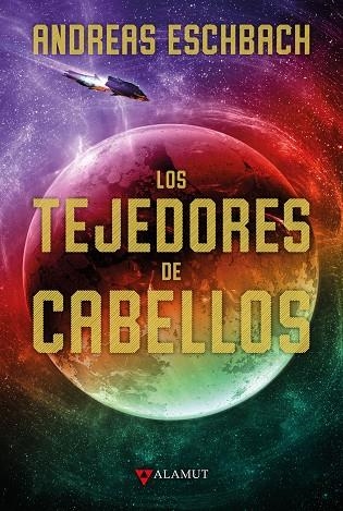 LOS TEJEDORES DE CABELLOS | 9788498891225 | ANDREAS ESCHBACH