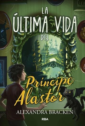 PROSPER READING 2 LA ULTIMA VIDA DEL PRINCIPE ALASTOR | 9788427213357 | ALEXANDRA BRACKEN