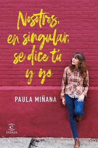 NOSOTROS EN SINGULAR SE DICE TU Y YO | 9788467056587 | PAULA MIÑANA