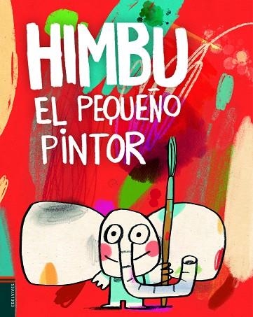 HIMBU EL PEQUEÑO PINTOR | 9788414023297 | RAQUEL LANSEROS & CHRISTIAN INARAJA