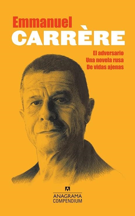 EL ADVERSARIO & UNA NOVELA RUSA& DE VIDAS AJENAS | 9788433959577 | EMMANUEL CARRERE