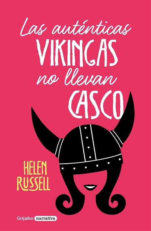 LAS AUTENTICAS VIKINGAS NO LLEVAN CASCO | 9788425357312 | HELEN RUSSELL